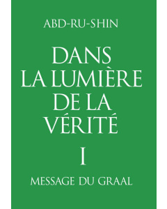 Dans la Lumière de la Vérité; Tome I (eBook)