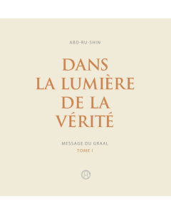 Dans la Lumière de la Vérité - Message du Graal; Tome I (Audio CD)