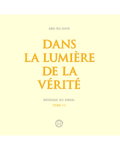 Dans la Lumière de la Vérité – Message du Graal, Tome 3 (CD audio MP3)