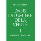 Dans la Lumière de la Vérité; Tome I (eBook)