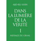 Dans la Lumière de la Vérité; Tome I (eBook)